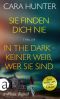 [Adam Fawley 00] • Sie finden dich nie / In the Dark - Keiner weiß, wer sie sind